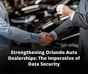 Strengthening Orlando Auto Dealerships