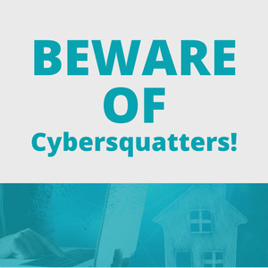 Beware Of Cybersquatters!