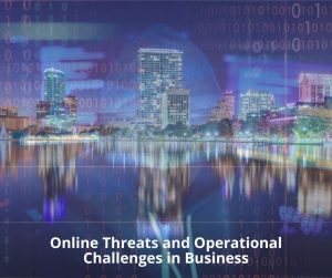 Online Threats and Operational Challenges – Aurora InfoTech